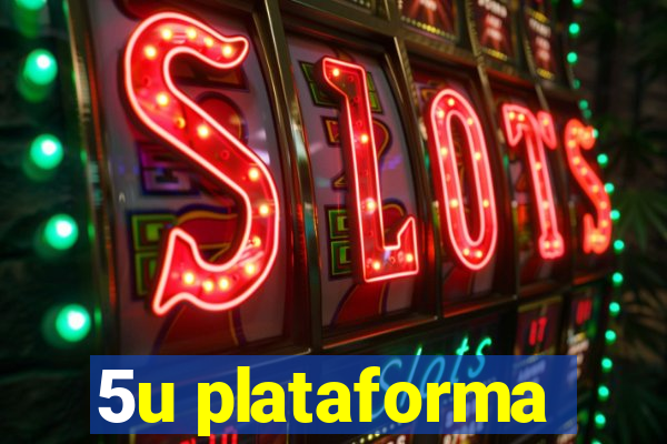 5u plataforma